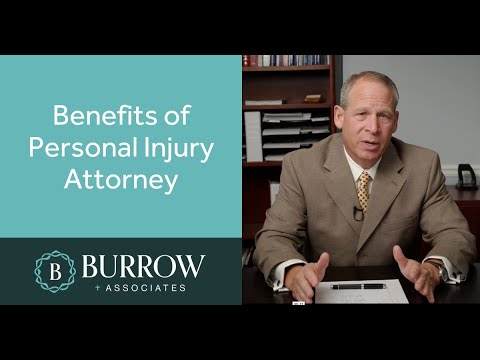 Benefits of Personal Injury Attorney | Burrow & Associates