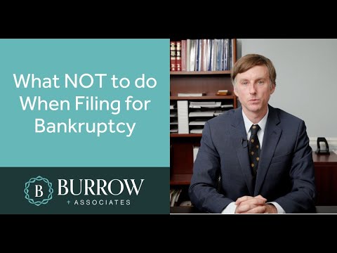 What NOT to Do When Filing for Bankruptcy | Burrow & Associates